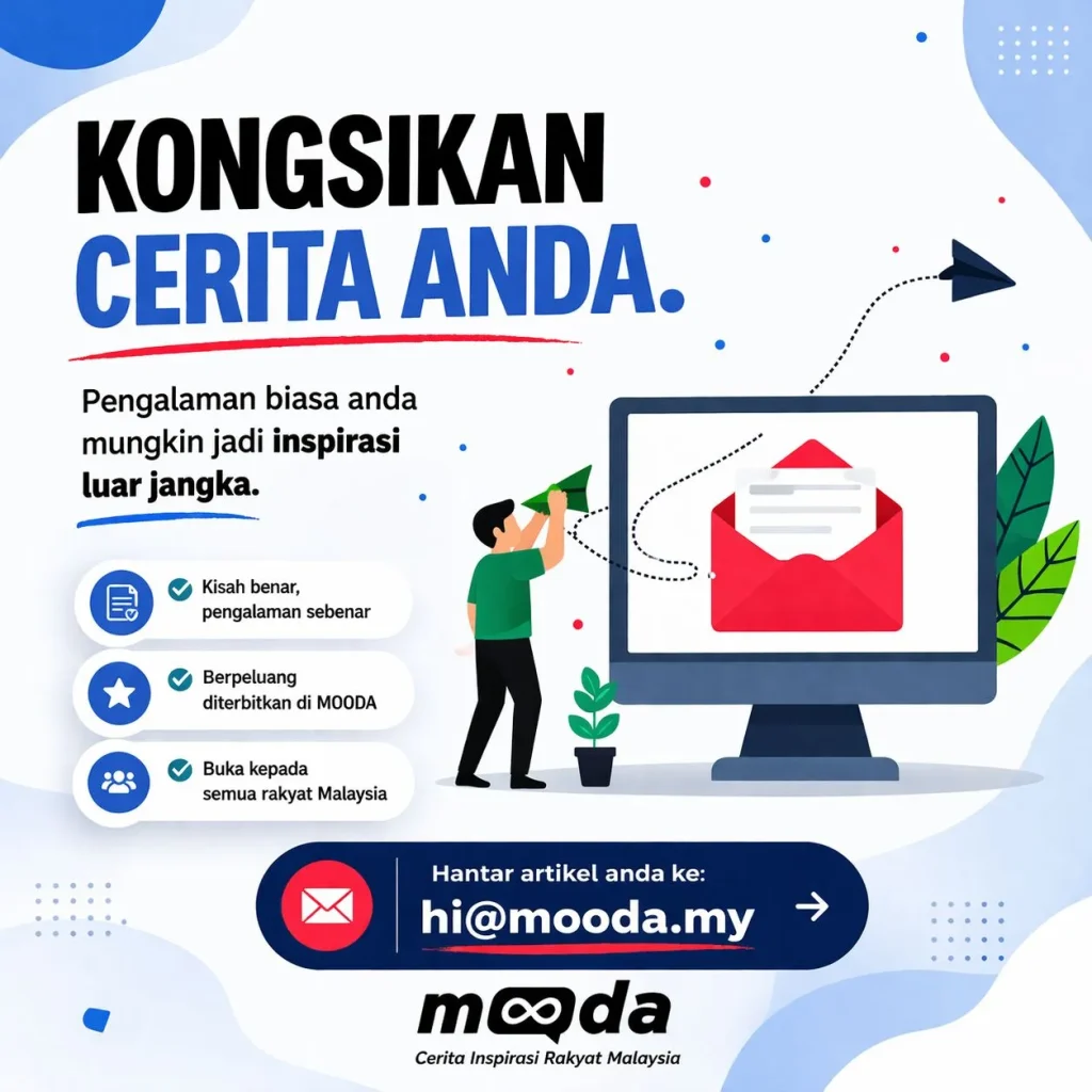 Poster Kongsikan Cerita Anda oleh MOODA mengajak rakyat Malaysia menghantar kisah dan pengalaman inspirasi melalui e-mel.